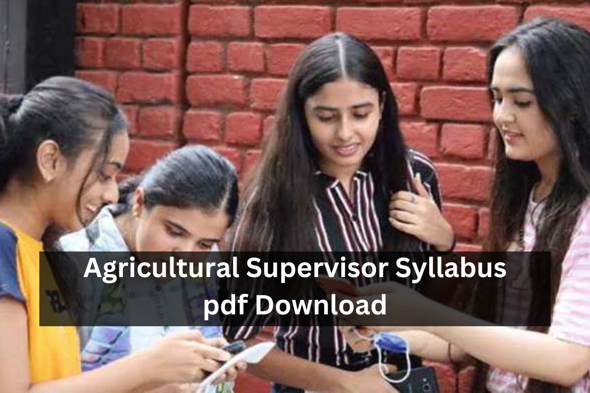 Agricultural Supervisor Syllabus pdf Download
