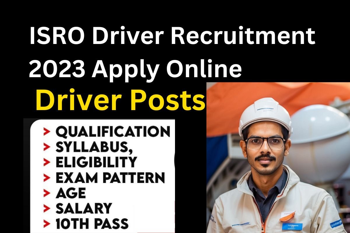 ISRO Driver Recruitment 2023 Apply Online