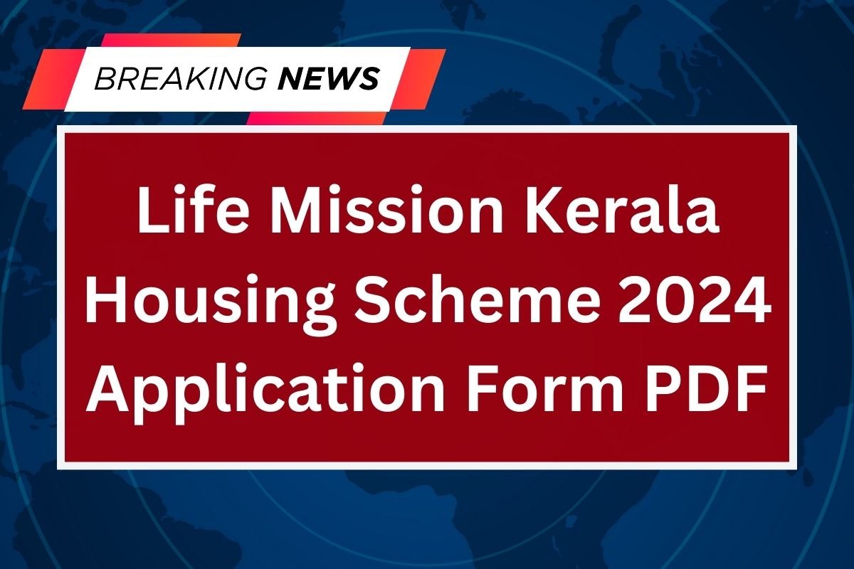 Life Mission Kerala Housing Scheme 2024 Application Form PDF