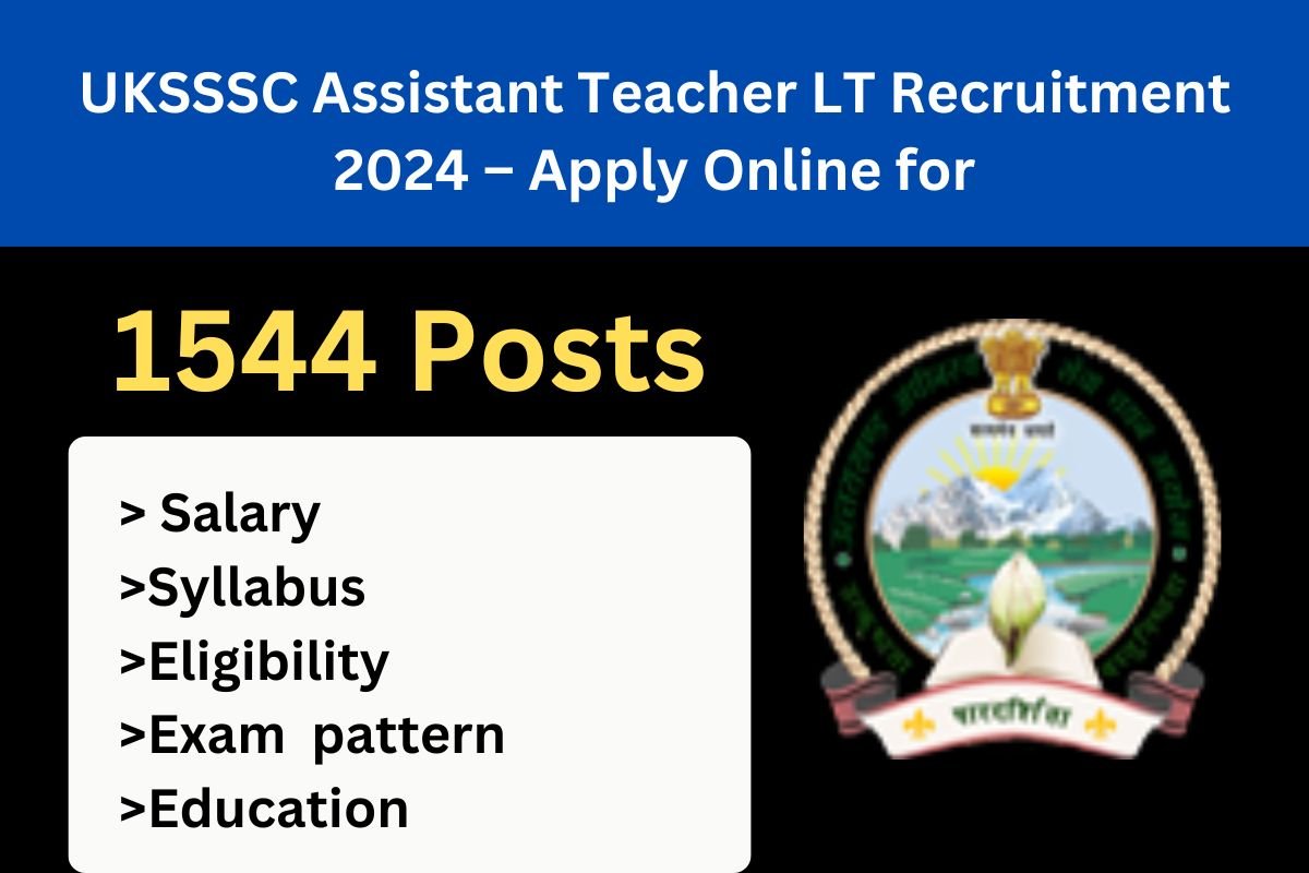UKSSSC Assistant Teacher LT Recruitment 2024