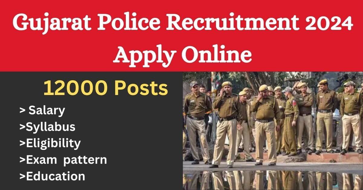 Gujarat Police Recruitment 2024 Apply Online